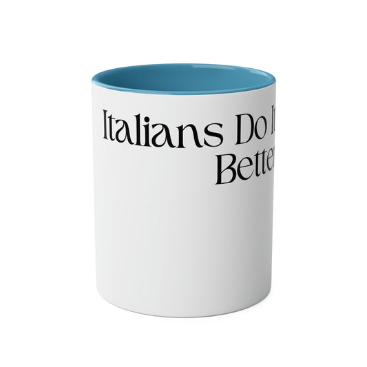 Italians Do It Better - Plain Logo- Two-Tone Coffee Mugs, 11oz